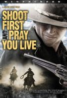 Watch Shoot First and Pray You Live Online